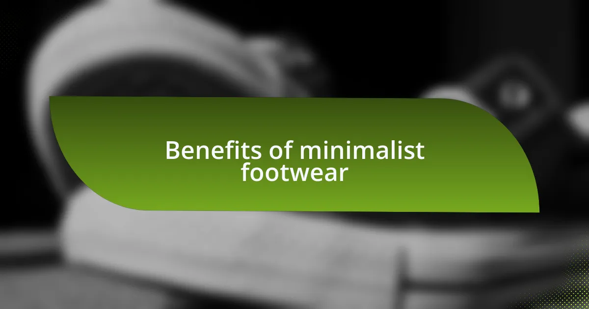Benefits of minimalist footwear