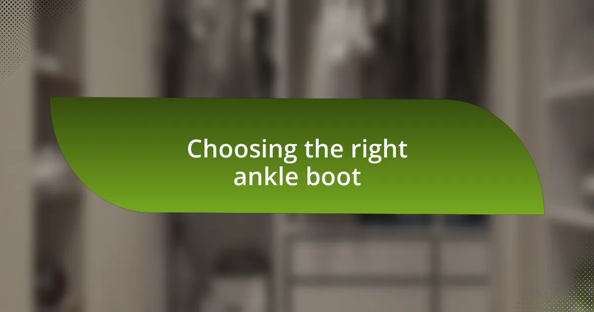 Choosing the right ankle boot