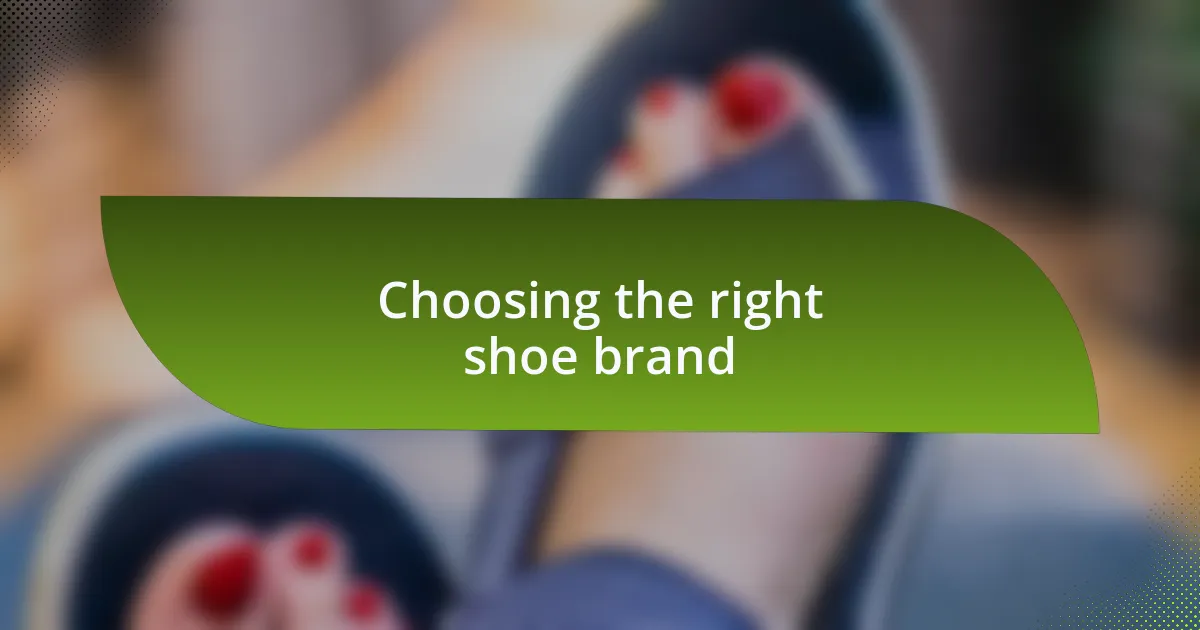 Choosing the right shoe brand