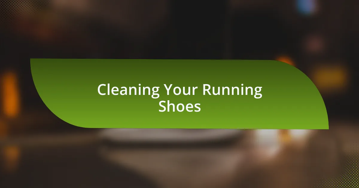 Cleaning Your Running Shoes