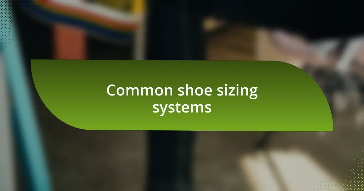 Common shoe sizing systems