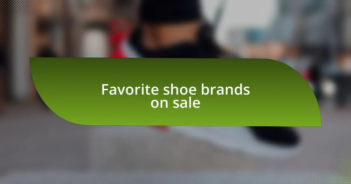 Favorite shoe brands on sale