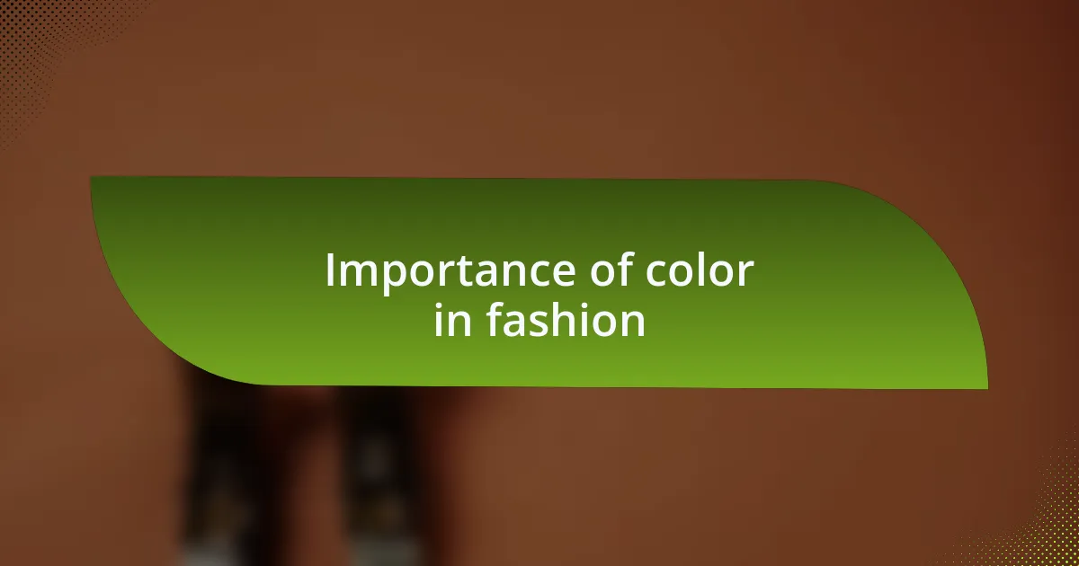 Importance of color in fashion