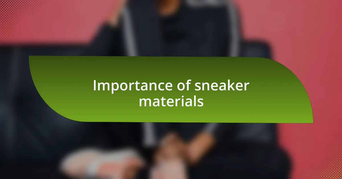 Importance of sneaker materials