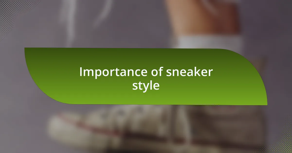 Importance of sneaker style