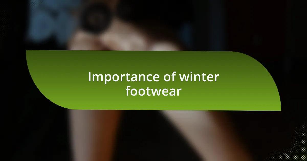 Importance of winter footwear