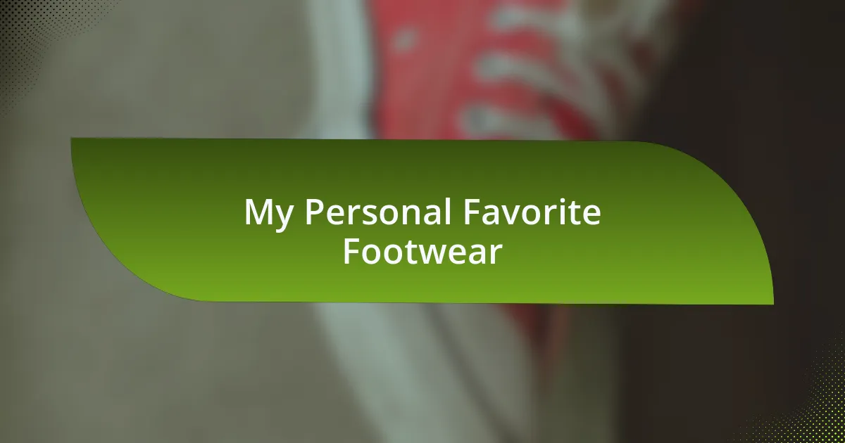 My Personal Favorite Footwear