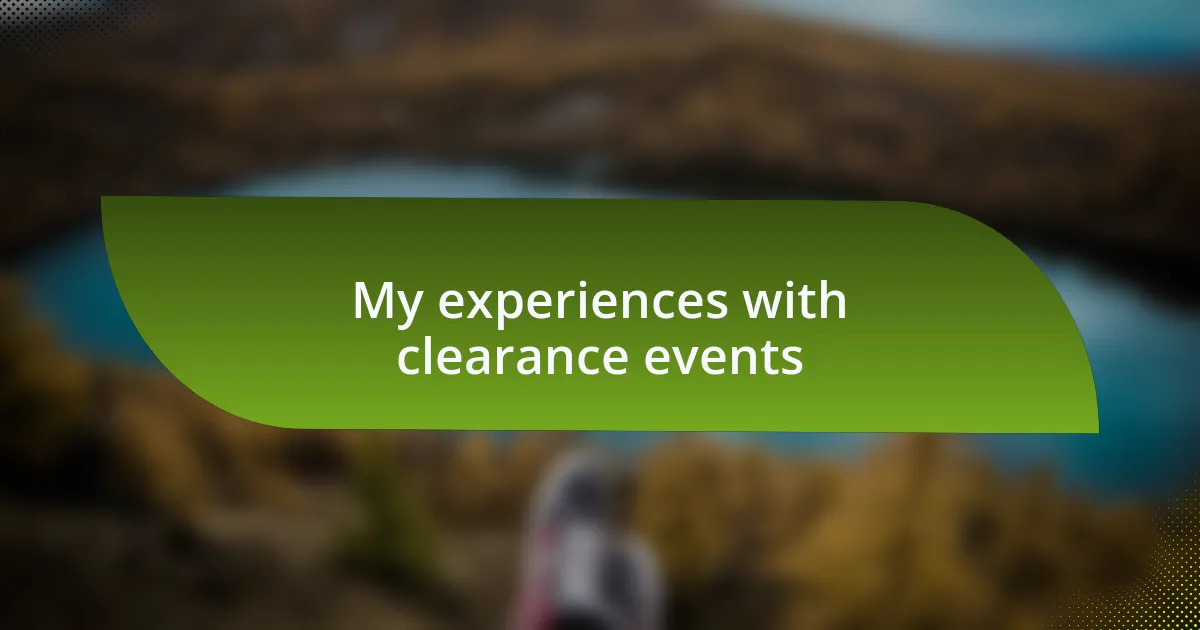 My experiences with clearance events