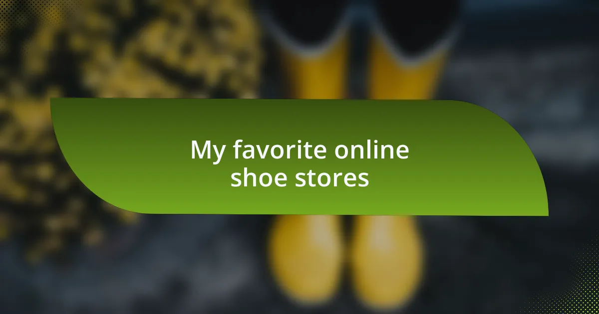 My favorite online shoe stores