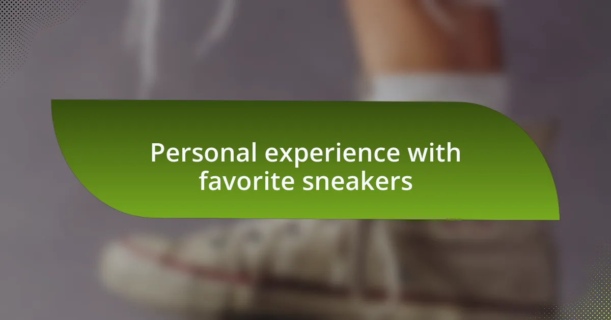 Personal experience with favorite sneakers