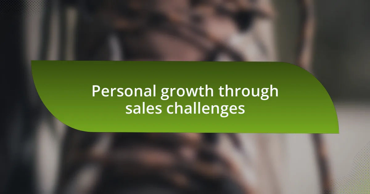 Personal growth through sales challenges