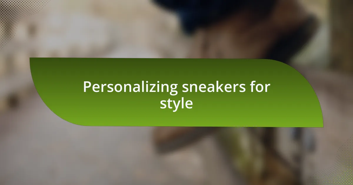 Personalizing sneakers for style