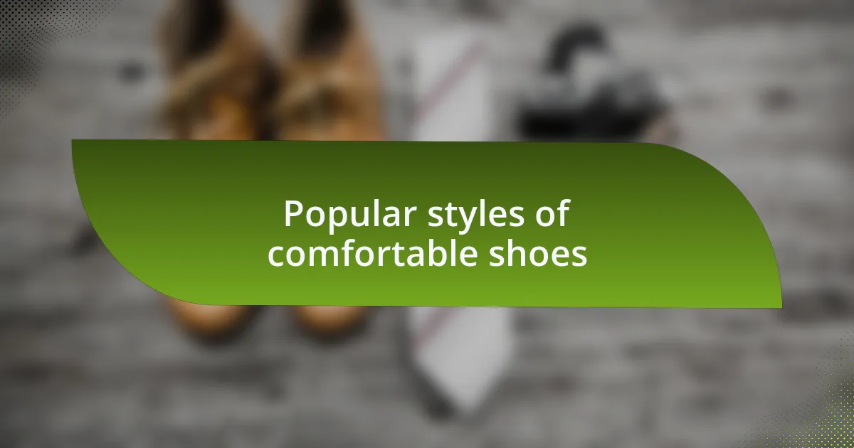 Popular styles of comfortable shoes
