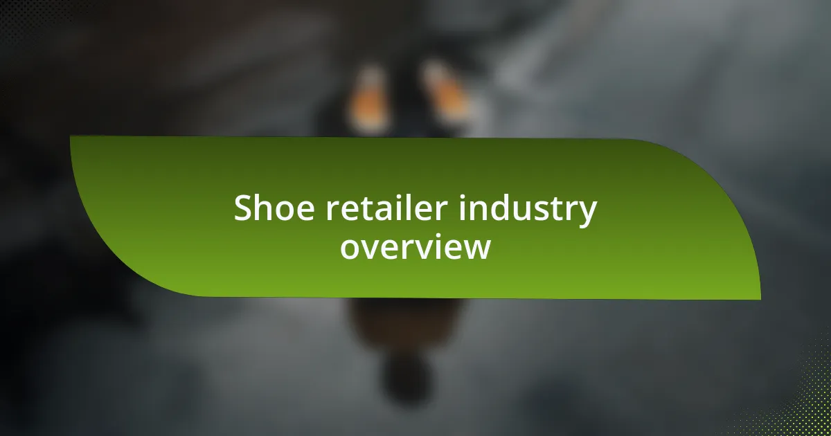 Shoe retailer industry overview