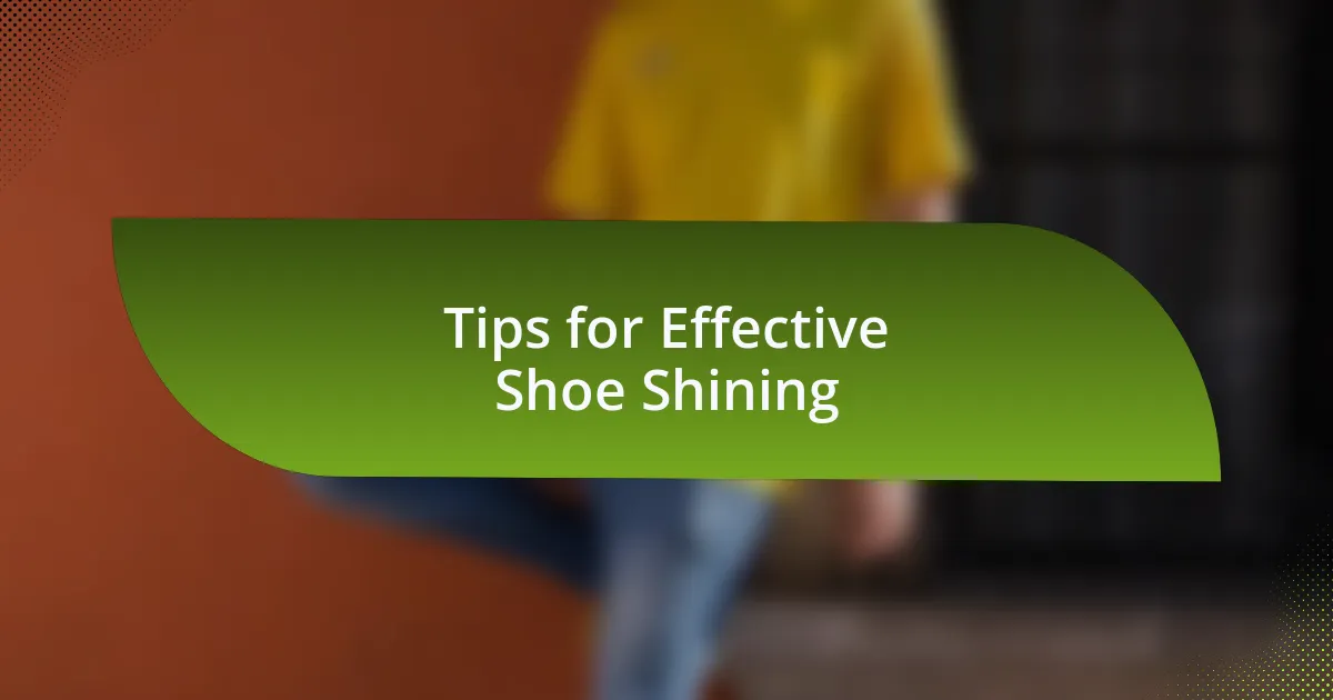 Tips for Effective Shoe Shining