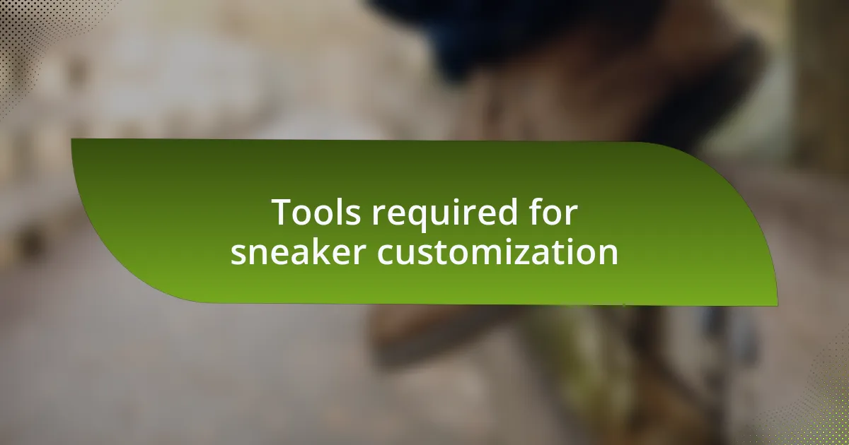 Tools required for sneaker customization