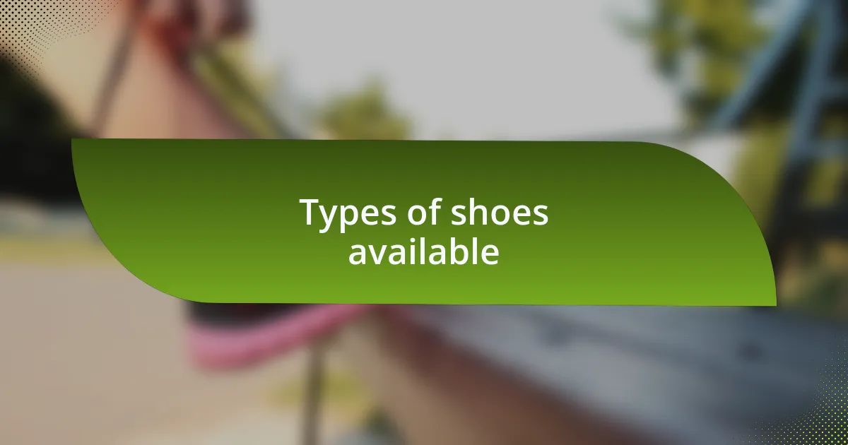 Types of shoes available