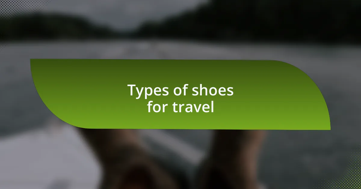 Types of shoes for travel