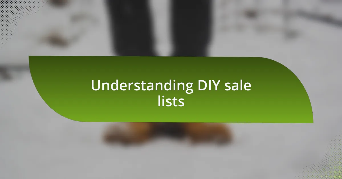 Understanding DIY sale lists