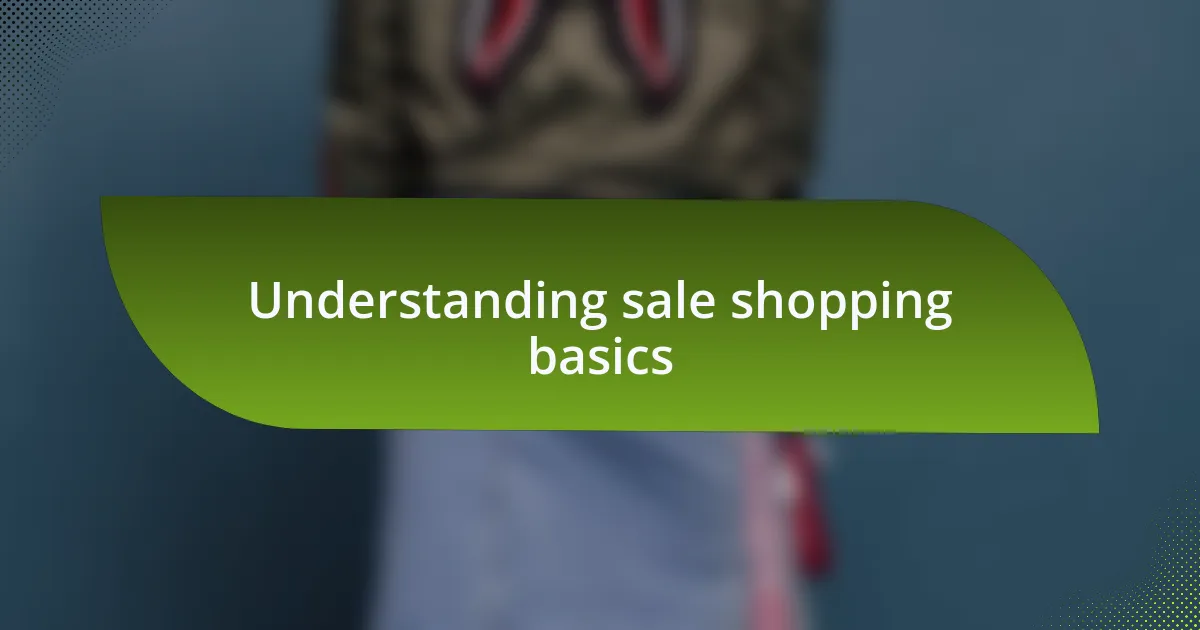 Understanding sale shopping basics