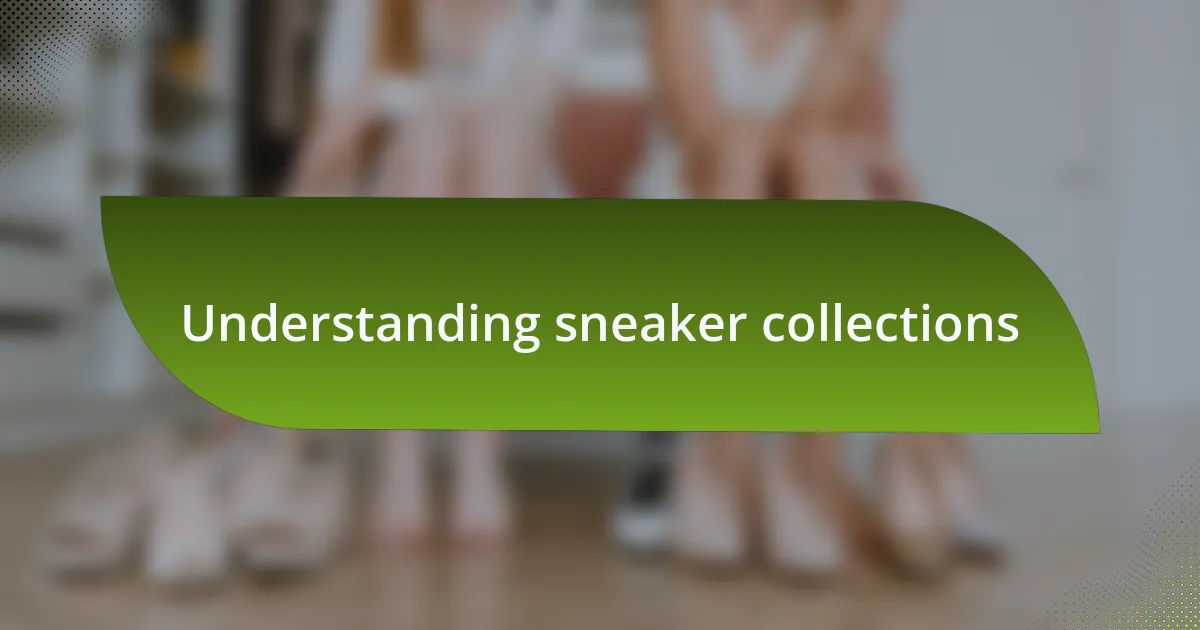 Understanding sneaker collections