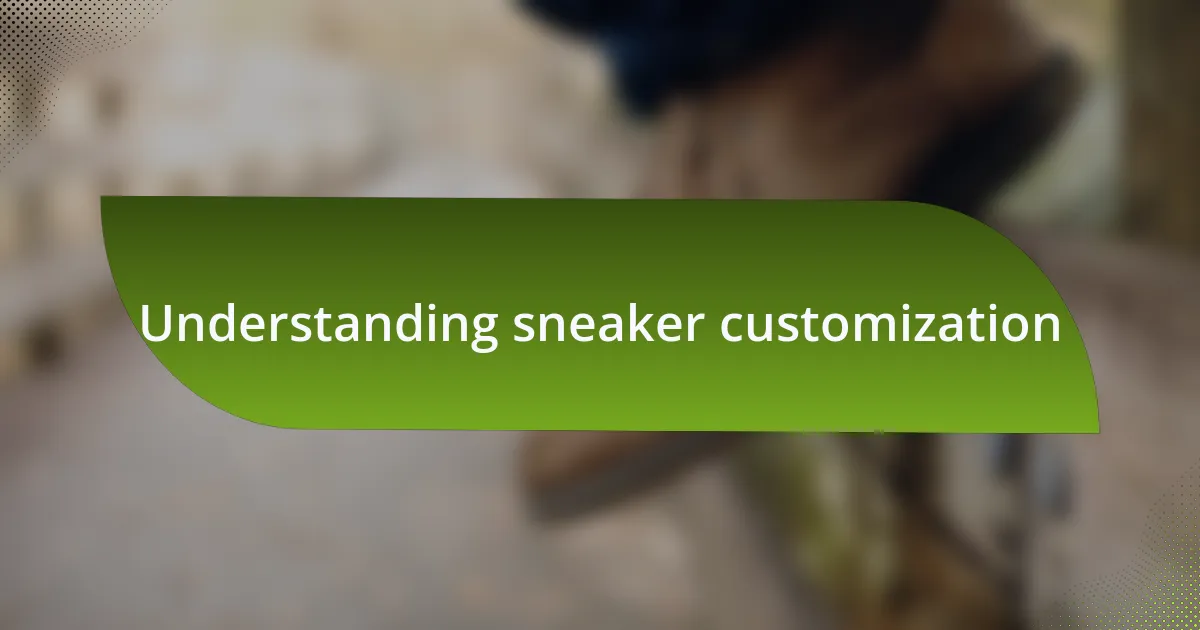 Understanding sneaker customization